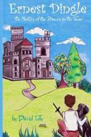 Ernest Dingle the Mystery of the Princes in the Tower 0692239928 Book Cover