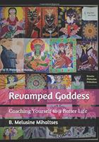 Revamped Goddess : Coaching Yourself to a Better Life 0985138424 Book Cover
