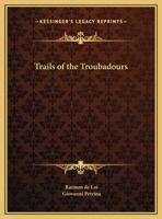 Trails of the Troubadours 0766133710 Book Cover