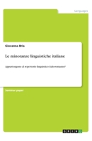 Le minoranze linguistiche italiane: Appartengono al repertorio linguistico italo-romanzo? (Italian Edition) 3346036812 Book Cover