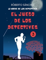 El Juego de los Detectives 3 (Spanish Edition) B0GSSNSV5R Book Cover