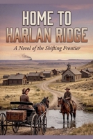 Home to Harlan Ridge B0H8C1DGVW Book Cover