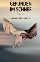 Gefunden Im Schnee (German Edition) B0GVZSDJN4 Book Cover