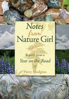 Notes from Nature Girl: Reports from a Year on the Road 0988770334 Book Cover