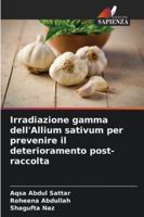 Irradiazione gamma dell'Allium sativum per prevenire il deterioramento post-raccolta 6209341845 Book Cover