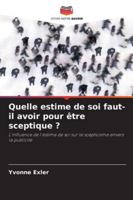 Quelle estime de soi faut-il avoir pour être sceptique ? (French Edition) 6209001750 Book Cover