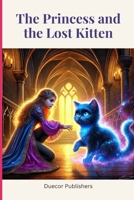 The Princess and the Lost Kitten B0CTMM7PXT Book Cover