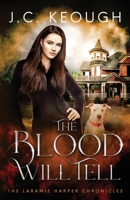 The Blood Will Tell: A Laramie Harper Halloween Novella (The Laramie Harper Chronicles) 1838137335 Book Cover