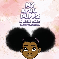 My Afro Puffs: A Hair Tale 1087941229 Book Cover