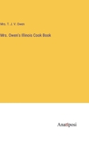 Mrs. Owen's Illinois Cook Book 3382117207 Book Cover