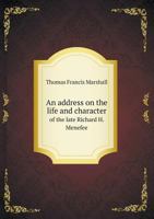An Address on the Life and Character of the Late Richard H. Menefee 1359340599 Book Cover