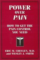 Power over Pain: How to Get the Pain Control You Need 0971094608 Book Cover