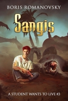 Sangis (A Student Wants to Live Book 3): LitRPG Series 8076930510 Book Cover