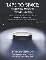 Tape to Space: Redefining Modern Hockey Tactics 1790480493 Book Cover