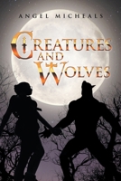 Creatures and Wolves 1669828786 Book Cover