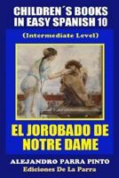 Children�s Books in Easy Spanish 10: El Jorobado de Notre Dame (Intermediate Level) 150299531X Book Cover