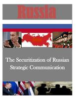 The Securitization of Russian Strategic Communication 1500263222 Book Cover