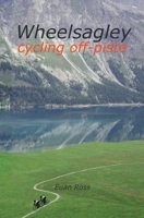 Wheelsagley: Cycling Chronicles and Short Stories 1987552172 Book Cover
