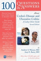 100 Q&A About Crohn's Disease and Ulcerative Colitis: A Lahey Clinic Guide (100 Questions & Answers about . . .) 0763776386 Book Cover