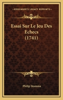 Essai Sur Le Jeu Des Echecs (1741) 1104743167 Book Cover