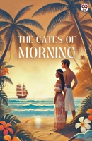 The Gates Of Morning 937081146X Book Cover