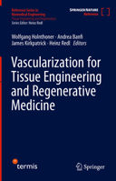 Vascularization for Tissue Engineering and Regenerative Medicine (Reference Series in Biomedical Engineering) 3319545841 Book Cover