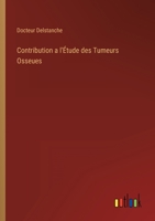 Contribution a l'Étude des Tumeurs Osseues 3368201786 Book Cover