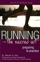 Running-The Sacred Art: Preparing to Practice 1594732272 Book Cover
