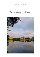 Dans le rétroviseur (French Edition) 2322572837 Book Cover