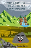 Rocky Adventures: The Journey of a Sedimentary Rock B0F4DZHJWF Book Cover