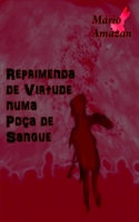 Reprimenda de Virtude numa Poça de Sangue (Portuguese Edition) B0DGV756JT Book Cover