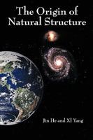 The Origin of Natural Structure 1449001335 Book Cover