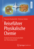 Reiseführer Physikalische Chemie: Entdecke Die Fantastische Welt Der Thermodynamik! 3662479311 Book Cover