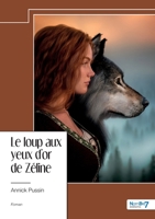 Le loup aux yeux d'or de Zéline 2385914689 Book Cover