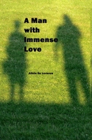 A Man with Immense Love 0998194182 Book Cover