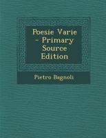 Poesie Varie - Primary Source Edition 1289915385 Book Cover