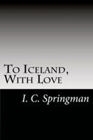 To Iceland, With Love 0615688594 Book Cover