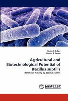 Agricultural and Biotechnological Potential of Bacillus subtilis: Beneficial Activity by Bacillus subtilis 3844311890 Book Cover