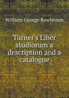 Turner's Liber Studiorum: A Description and a Catalogue 1016832753 Book Cover