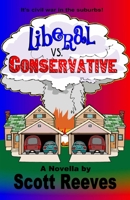 Liberal vs. Conservative 1463629974 Book Cover