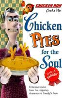 Chicken Run: Chicken Pies for the Soul (Movie tie-ins) 014130877X Book Cover