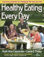 Healthy Eating Every Day: A Proven Program for Changing the Way You Eat with Access Code 0736055754 Book Cover