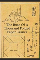 The Ruse Of A Thousand Folded Paper Cranes B0C1JBHXDR Book Cover