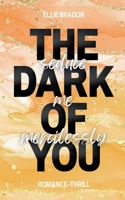 THE DARK OF YOU: Seduce Me Mercilessly 3734735807 Book Cover