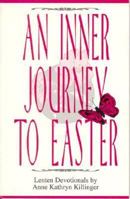 An Inner Journey to Easter: A Lenten Devotional 0827216416 Book Cover