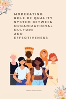 Moderating Role of Quality System between Organizational Culture and Effectiveness 1805254138 Book Cover