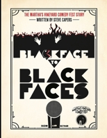 Black Face To Black Faces: The Martha's Vineyard Comedy Fest Story B0F694Z2RM Book Cover