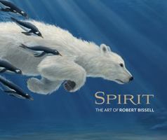 Spirit: The Art of Robert Bissell 0764984314 Book Cover