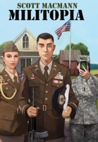 Militopia: A Military Dystopian Novel of Family, Power, and Belief B0H1YPHF28 Book Cover