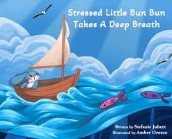 Stressed Little Bun Bun Takes a Deep Breath 1956277218 Book Cover